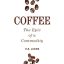 Coffee: The Epic of a Commodity