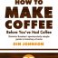 How to Make Coffee Before You've Had Coffee: Ristretto Roasters' Spectacularly Simple Guide to Brewing at Home